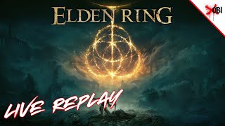 Conquering the Lands Between  Elden Ring Livestream Replay Part One [upl. by Auof]