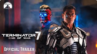 TERMINATOR 7 END OF WAR – Official Trailer 2025  John Cena  Arnold Schwarzenegger  Paramount [upl. by Ynnaffit]