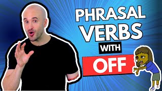 Phrasal Verbs with quotOFFquot  Learn 100000 PHRASAL VERBS instantly [upl. by Eeleak]