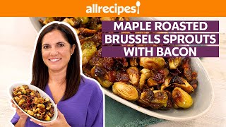 How to Make Maple Roasted Brussels Sprouts with Bacon  Get Cookin  Allrecipescom [upl. by Yramanna]