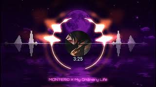 MONTERO x My Ordinary Life  Slowed [upl. by Oisinoid793]