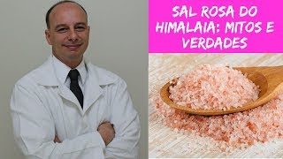 Sal Rosa do Himalaia Mitos e Verdades ‖ Dr Moacir Rosa [upl. by Almita336]