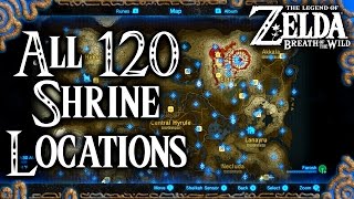 Breath of the Wild All 120 Shrine Locations Legend of Zelda [upl. by Justus]