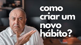 Como criar novos hábitos [upl. by Kendal588]