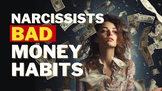 This Is What Narcissists Do With Their Money [upl. by Volkan]