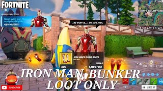 Fortnite Iron Man Bunker Loot Only [upl. by Maillij]