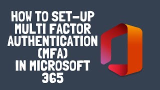 How to SetUp MultiFactor Authentication MFA in Microsoft 365 [upl. by Damita364]