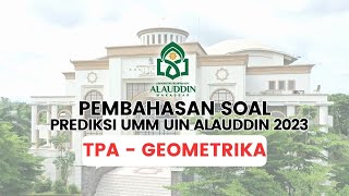 PEMBAHASAN SOAL UMM UIN ALAUDDIN MAKASSAR 2023  TPA  GEOMETRIKA [upl. by Aniaj]