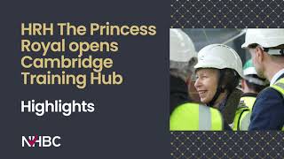 HRH The Princess Royal opens Cambridge Training Hub [upl. by Cida]