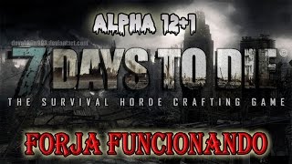 7 Days to Die ALPHA 13  5  Forja Funcionando [upl. by Ahsiei]