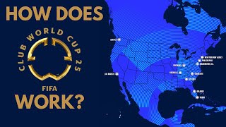 HOW DOES THE CLUB WORLD CUP 2025 WORK [upl. by Anwat343]