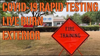 Covid Rapid Testing Live Burn Exterior  Vancouver Fire Dept [upl. by Aliemaj]