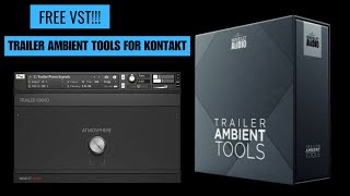 Trailer Ambient Tools By Wavelet Audio  3 Party VST For Kontakt Library [upl. by Berkow]