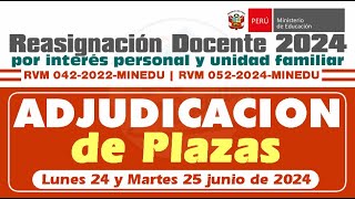 Reasignación Docente 2024 Adjudicación de plazas lunes 24 y martes 25 de junio de 2024 [upl. by Doowrehs]