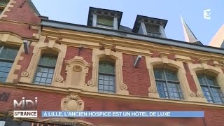 SUIVEZ LE GUIDE  A Lille lancien hospice est un hôtel de luxe [upl. by Akenihs669]