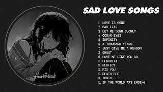 Best Slowed Songs Playlist  Sad songs for sad people  sad love songs that make you cry [upl. by Rudyard]