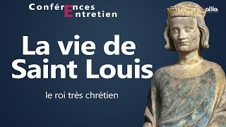 Conférence sur la vie de saint Louis  roi de France [upl. by Mandell]