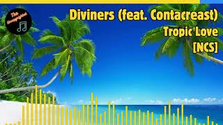 NCS Diviners feat Contacreast  Tropic Love [upl. by Harris202]