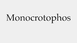 How to Pronounce Monocrotophos [upl. by Ahsakal]