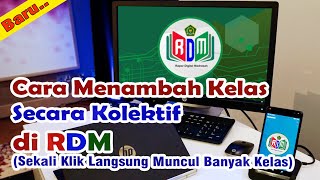 Cara Menambah Kelas Sekaligus di RDM  Sekali Klik Langsung Jadi beberapa Kelas [upl. by Emanuel]