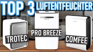 TOP 3 LUFTENTFEUCHTER 2023  Trotec Pro Breeze Comfee Luftentfeuchter [upl. by Meng]