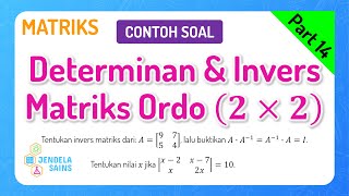 Matriks Matematika Kelas 11 • Part 14 Contoh Soal Determinan amp Invers Matriks Ordo 2x2 [upl. by Ppik119]