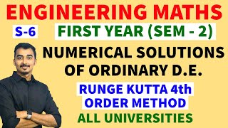 NUMERICAL SOLUTION OF ODE  S6  RUNGE KUTTA 4th ORDER METHOD ENGINEERING FIRST YEAR EULER METHOD [upl. by Seuqirdor]