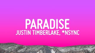 Justin Timberlake  Paradise Lyrics ft NSYNC [upl. by Ruelu998]