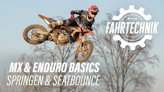 Fahrtechnik MX und Enduro Springen Grundlagen und quotSeatbouncequot [upl. by Fransisco]