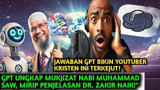 Reaksi YouTuber Kristen Bertanya GPT Tentang Mukjizat Nabi Muhammad  Mengejutkanquot [upl. by Deming]