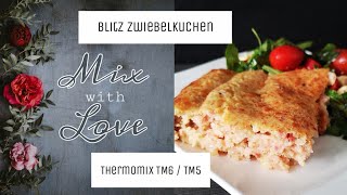 Blitz Zwiebelkuchen Thermomix TM6  TM5 [upl. by Bernadette]