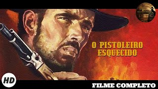 O Pistoleiro Esquecido  Western  HD  Filme completo em Português [upl. by Elyc]