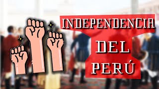 La Independencia del Perú 🇵🇪 Historia Universal [upl. by Annayat]