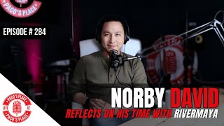 NORBY DAVID Reveals TRUTH Behind His EXIT from RIVERMAYA  EPISODE  284 The Pacos Place Podcast [upl. by Ijnek857]