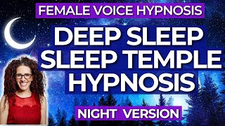 Deep Sleep Hypnosis  Female Voice Hypnosis  Sleep Temple amp Sleep Talk Down  Deep Healing Hypnosis [upl. by Onaicilef836]