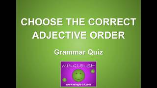 Choose the Correct Adjective Order Grammar Quiz 1 [upl. by Illona628]