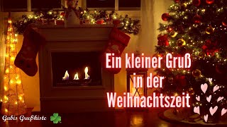 Ein kleiner gemütlicher Weihnachtsgruß🎅🏻 kostenloser Weihnachtsgruß zum verschicken💖 [upl. by Prouty783]