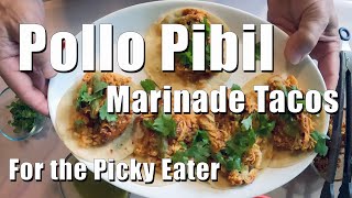 Slow Cooked Pollo Pibil Chicken Marinade Tacos with Salsa Verde for the picky eater [upl. by Bernelle]