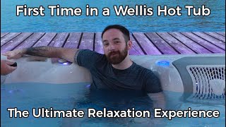 First Time in a Wellis Hot Tub The Ultimate Relaxation Experience [upl. by Jorry612]