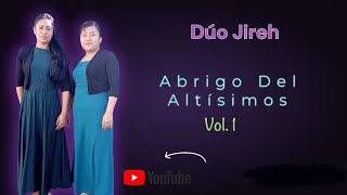 Abrigo del Altísimo  Duo Jireh Letra [upl. by Ahgiel]