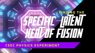 Specific Latent Heat of Fusion of Ice Experiment and Calculations CSE Physics Lab  Junior Roberts [upl. by Adonis]