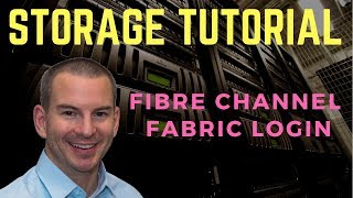 Fibre Channel SAN Tutorial Part 3  Fabric Login new version [upl. by Chaker991]