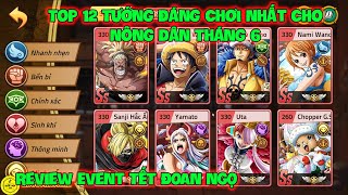 Huyền Thoại Hải Tặc  Top 12 Tướng Đáng Chơi Nhất Cho Nông Dân Tháng 6 Review Event TẾT ĐOAN NGỌ [upl. by Tarrah879]