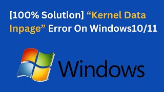 100 Solution Kernel Data Inpage Error On Windows1011 [upl. by Noivaz]