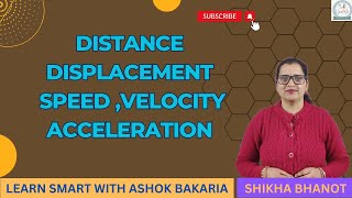 Physics Understanding Distance Displacement Speed Velocity and Acceleration Shikha Bhanot [upl. by Roosnam]