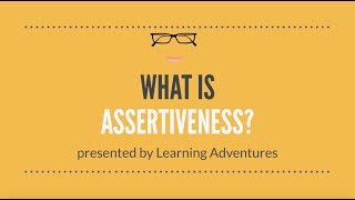 What is Assertiveness  Learning Adventures Series [upl. by Ldnek]