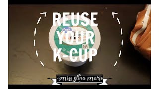 How to REUSE your KCUPS How to get more Usage from your K Cup [upl. by Treblig]