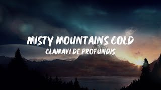 Far Over the Misty Mountains Cold  Clamavi De Profundis full lyrics [upl. by Hendel60]