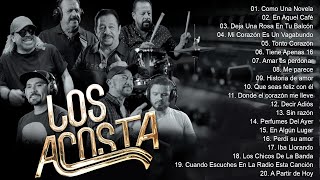 LOS ACOSTA MIX ROMANTICAS  LOS ACOSTA LO MEJOR EXITOS SUS MEJORES CANCIONES [upl. by Fontes368]