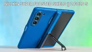 Review  Nillkin Super Frosted Shield for Samsung Galaxy Z Fold 5 [upl. by Aldos]